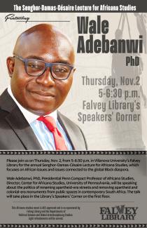 The Annual Senghor-Damas-Césaire Lecturen with Wales Adebanwi, Ph. D. Thursday, Nov.2 from 5-6:30PM at Flakey Library’s Speaker’s Corner.