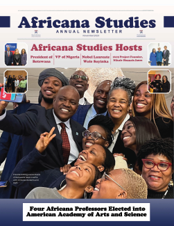 Newsletter cover titled: Africana Studies Annual Newsletter, November 2023. Underneath the title, the names of prominent figures featured in the newsletter are listed: President of Botswana, VP of Nigeria, Nobel Laureate Role Soyinka, 1619 Project Founder Nikole Hannah-Jones. Four small photos of the aforementioned figures are positioned at either side of the cluster of names. A large photo of President Mokgweetsi Masisi of Botswana taking a selfie with Africana students and staff fills most of the page.
