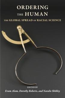 New Book Release from PRSS: Ordering the Human: The Global Spread of Racial  Science | Africana Studies