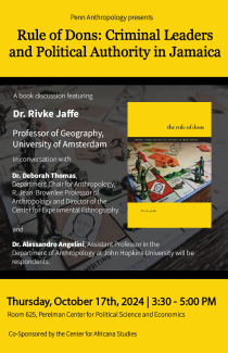 A book discussion featuring Dr. Rivke Jaffe, Professor of Geography, University of Amsterdam in conversation with Dr. Deborah Thomas and Dr. Alessandro Angelini