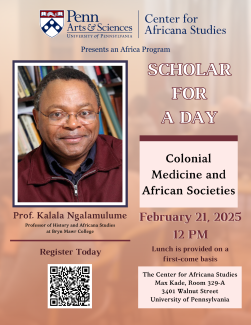 Scholar For A Day 2025 with Prof. Kalala Ngalamulume: Colonial Medicine and African Societies